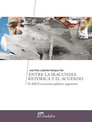 cover image of Entre la iracundia retórica y el acuerdo